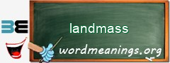 WordMeaning blackboard for landmass